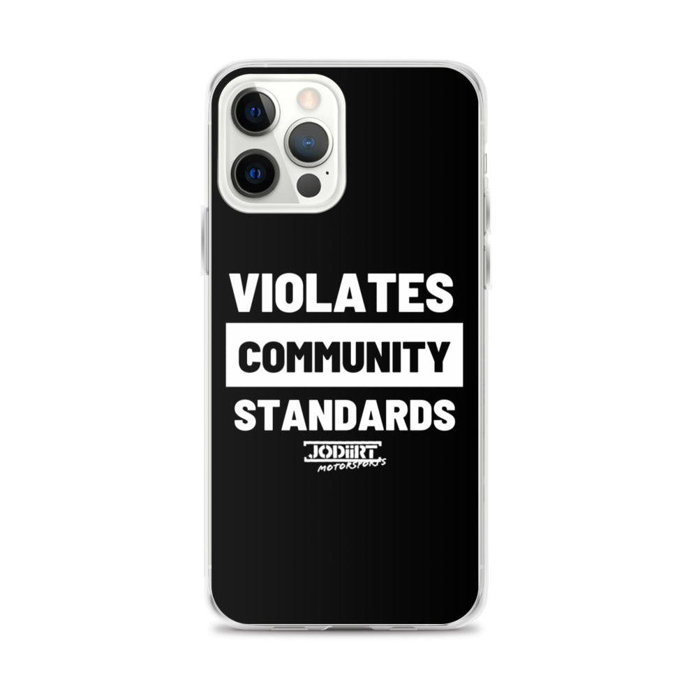 Violates Community Standards iPhone Case