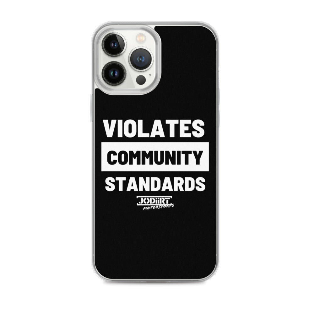 Violates Community Standards iPhone Case