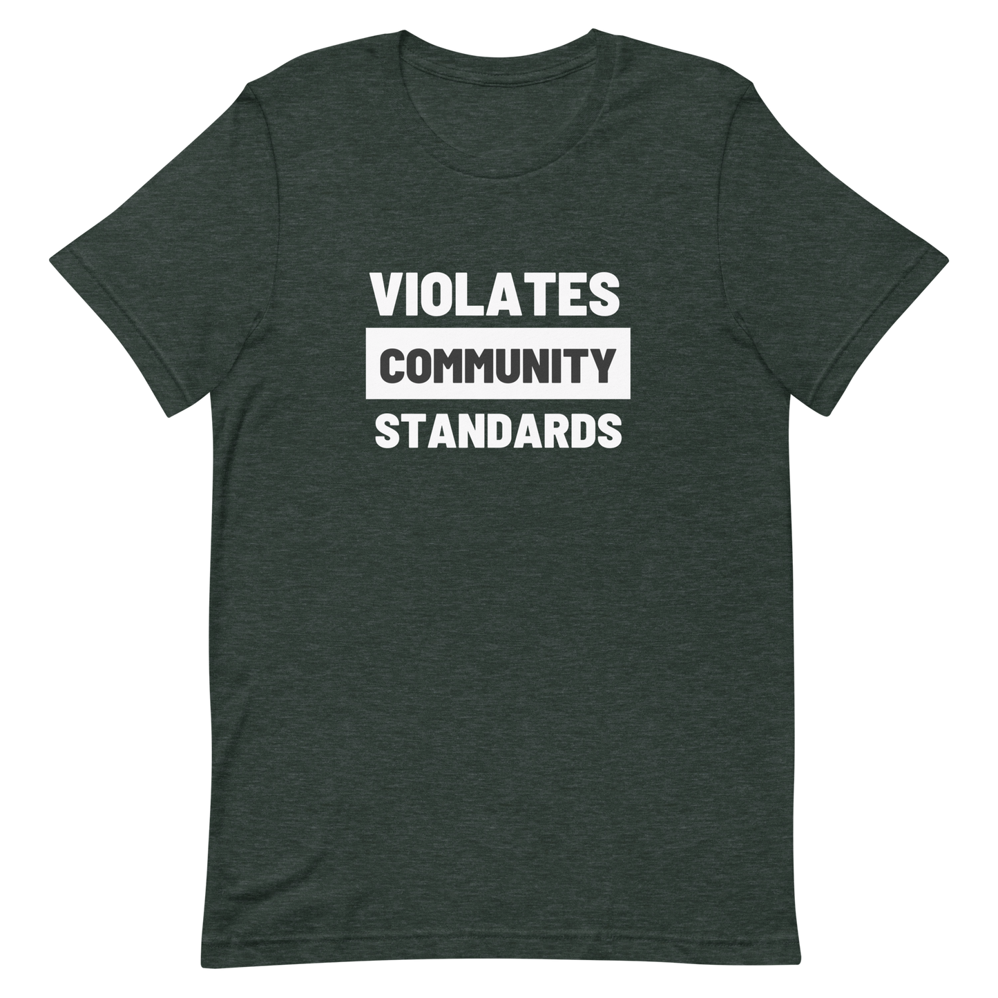 Violates Community Standards Tee