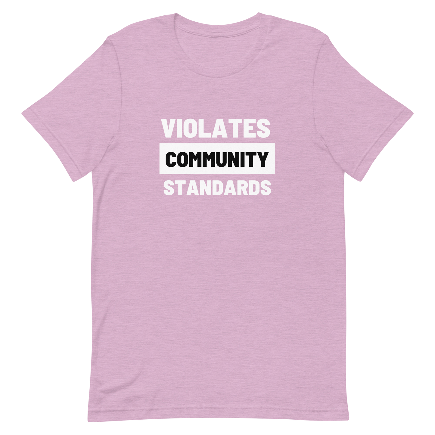 Violates Community Standards Tee