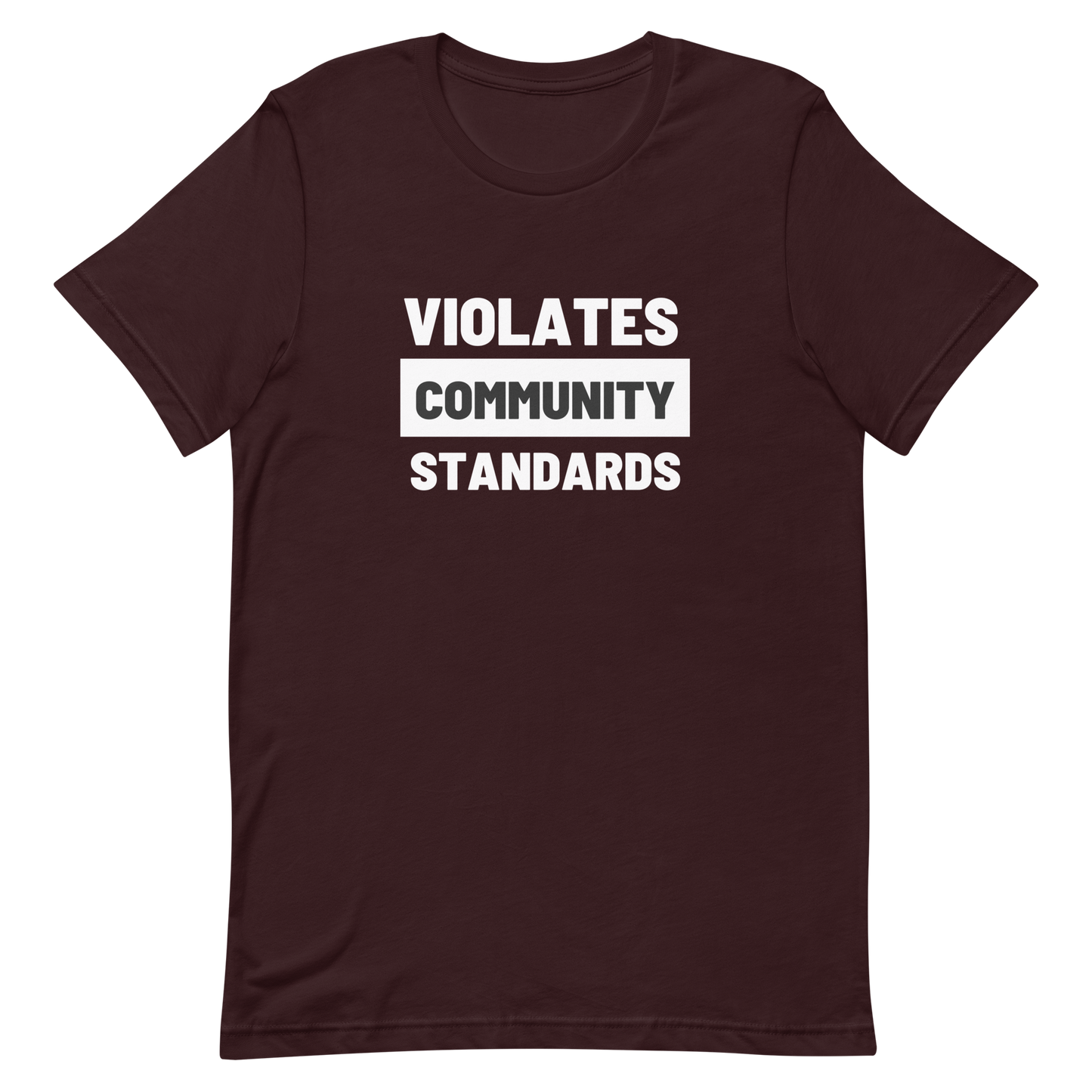 Violates Community Standards Tee
