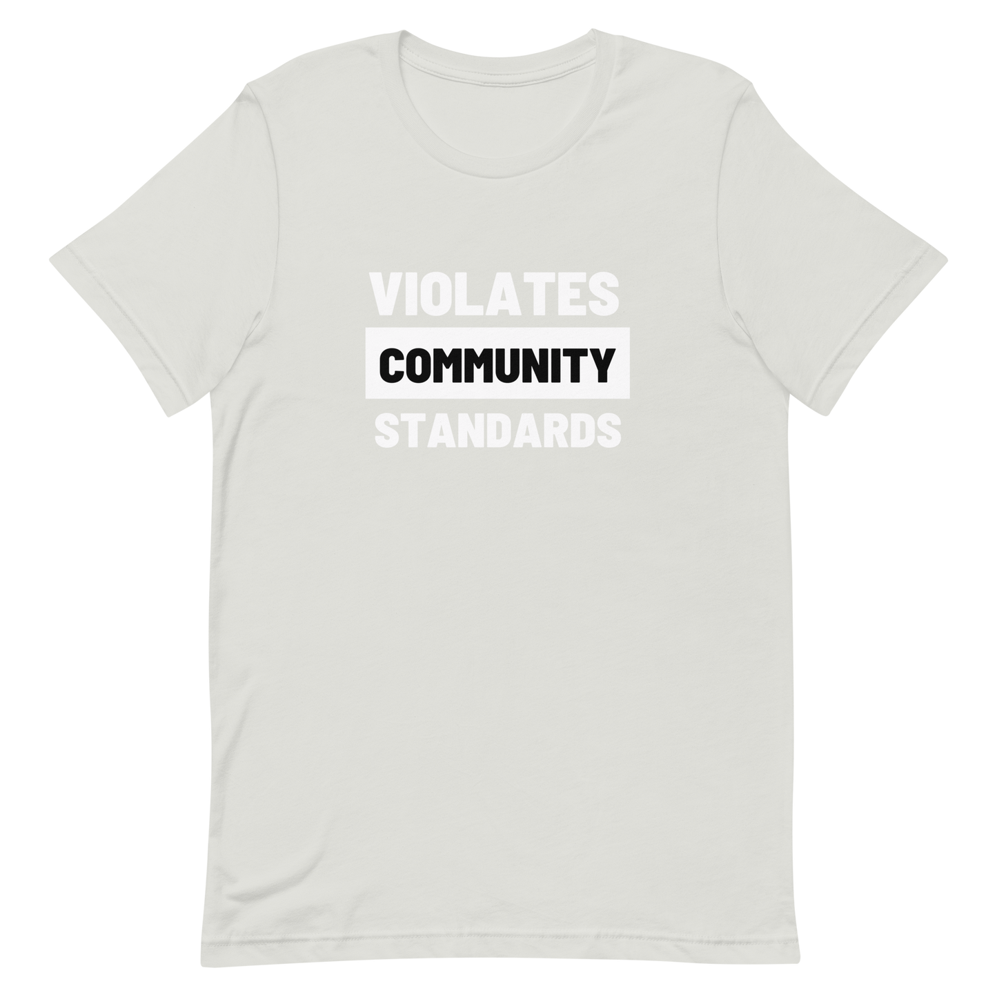 Violates Community Standards Tee