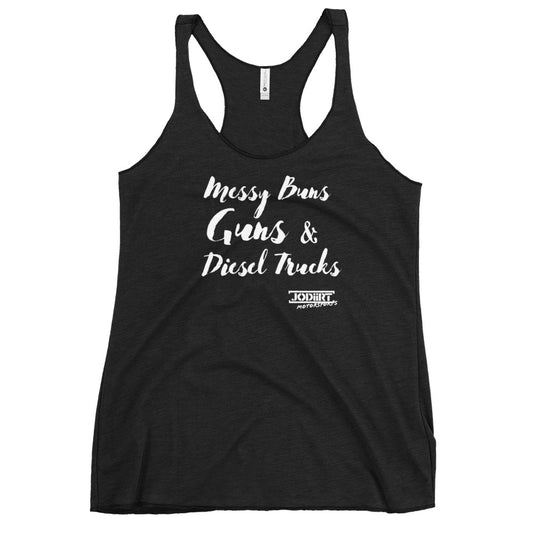 Messy Buns, Guns, & Diesel Trucks Womens Racerback Tank